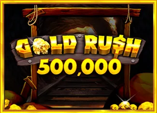 Gold Rush 500,000 - PORTBET88