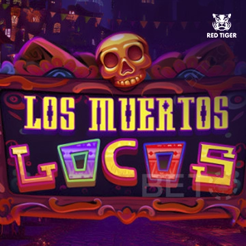 Los Muertos Locos - PORTBET88